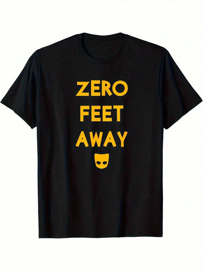 Zero 0 Feet Away Funny Gay Cruising T-Shirt 220g
