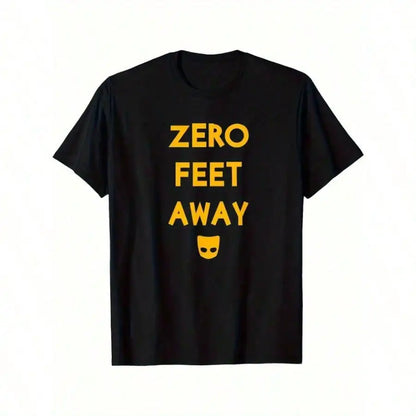 Zero 0 Feet Away Funny Gay Cruising T-Shirt 220g